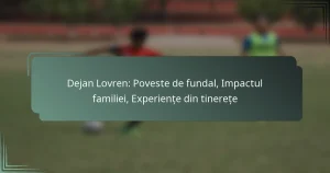 Dejan Lovren: Poveste de fundal, Impactul familiei, Experiențe din tinerețe